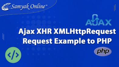 AJAX XHR Request Example to PHP at Server Side